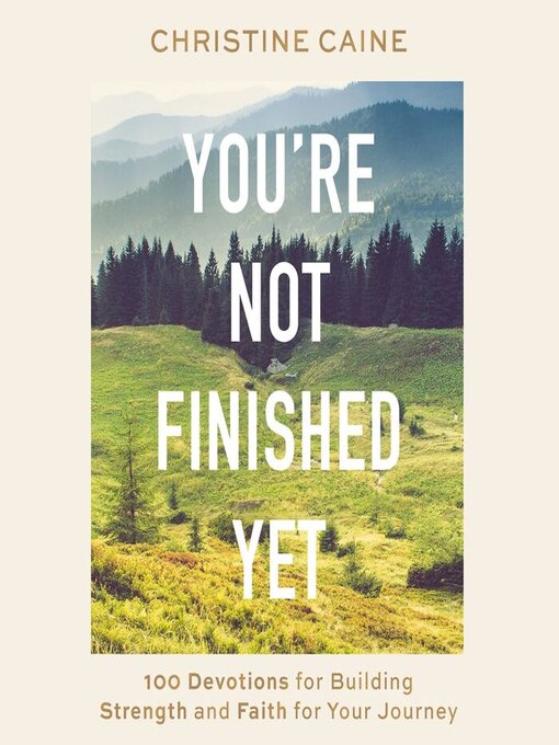 Title details for You're Not Finished Yet by Christine Caine - Available